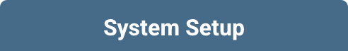 System Setup