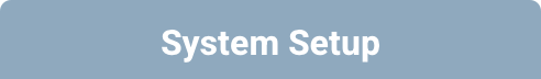 System Setup