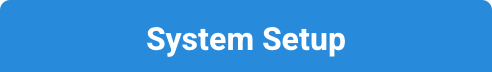 System Setup
