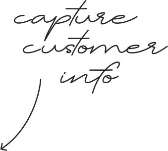 Capture Customer Info