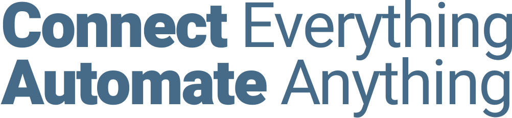 Connect Everything, Automate Anything